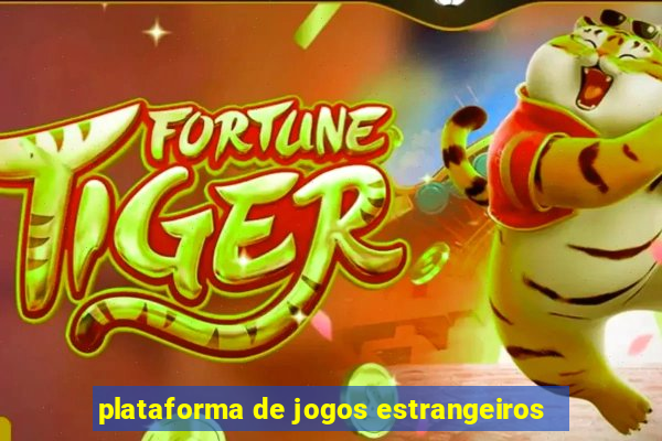 plataforma de jogos estrangeiros